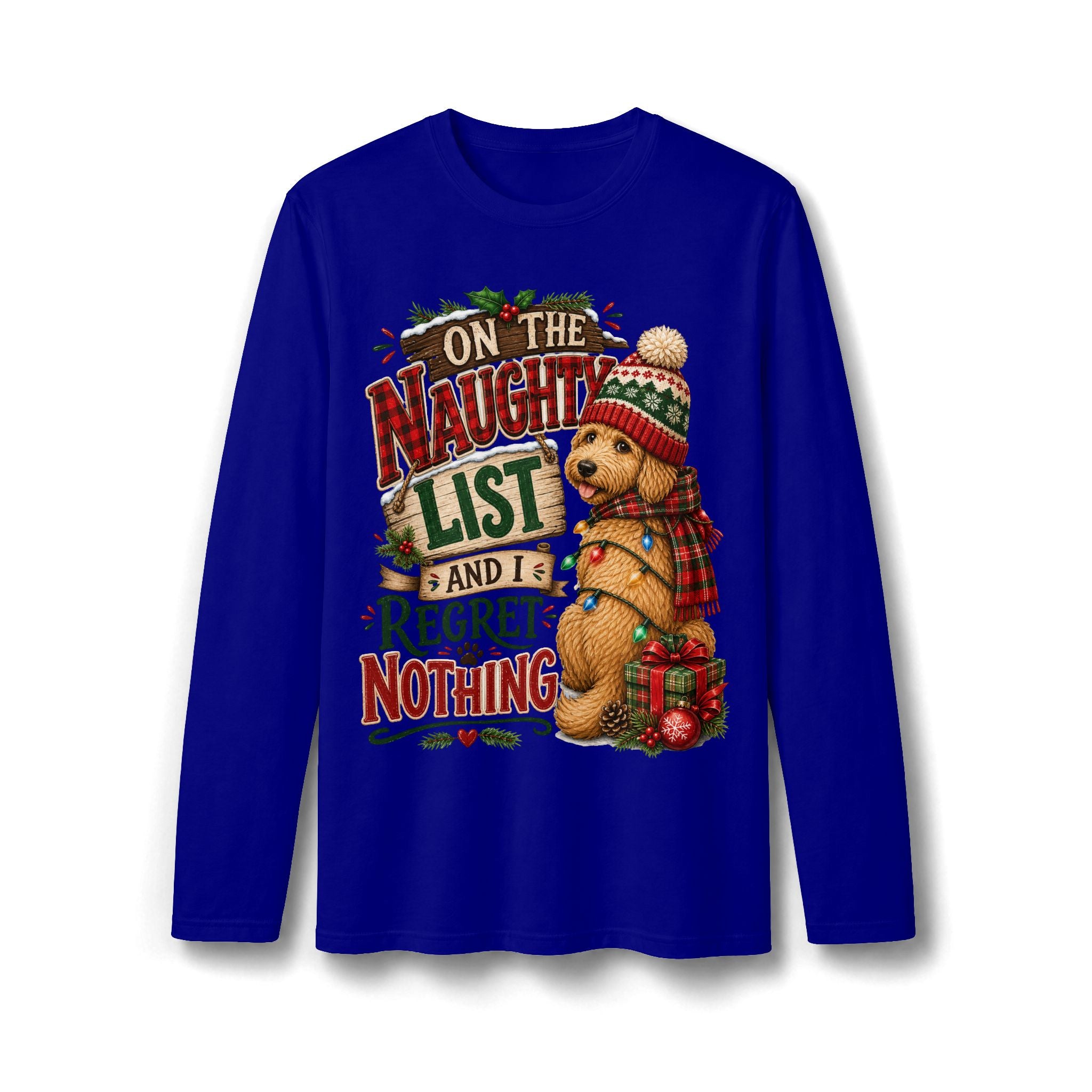 On the Naughty List and I Regret Nothing Christmas Long Sleeve T-Shirt