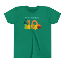 Youth I'm out single digits 10 Tee