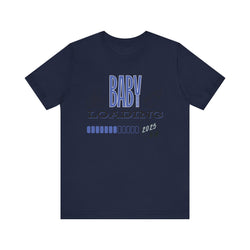 Baby Loading 2025 Unisex Jersey Short Sleeve Tee