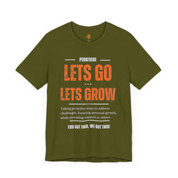 Let's Go Let's Grow Unisex Tee - Personal Growth Quote T-Shirt