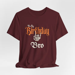It's My Birthday Skelaton Bro