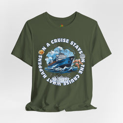 Fun Cruise Vibes Unisex Tee - "What Happens on a Cruise Stays on a Cruise"