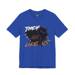 Empowering Unisex Jersey Tee - 'They Not Like Us' Statement Shirt