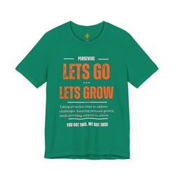 Let's Go Let's Grow Unisex Tee - Personal Growth Quote T-Shirt