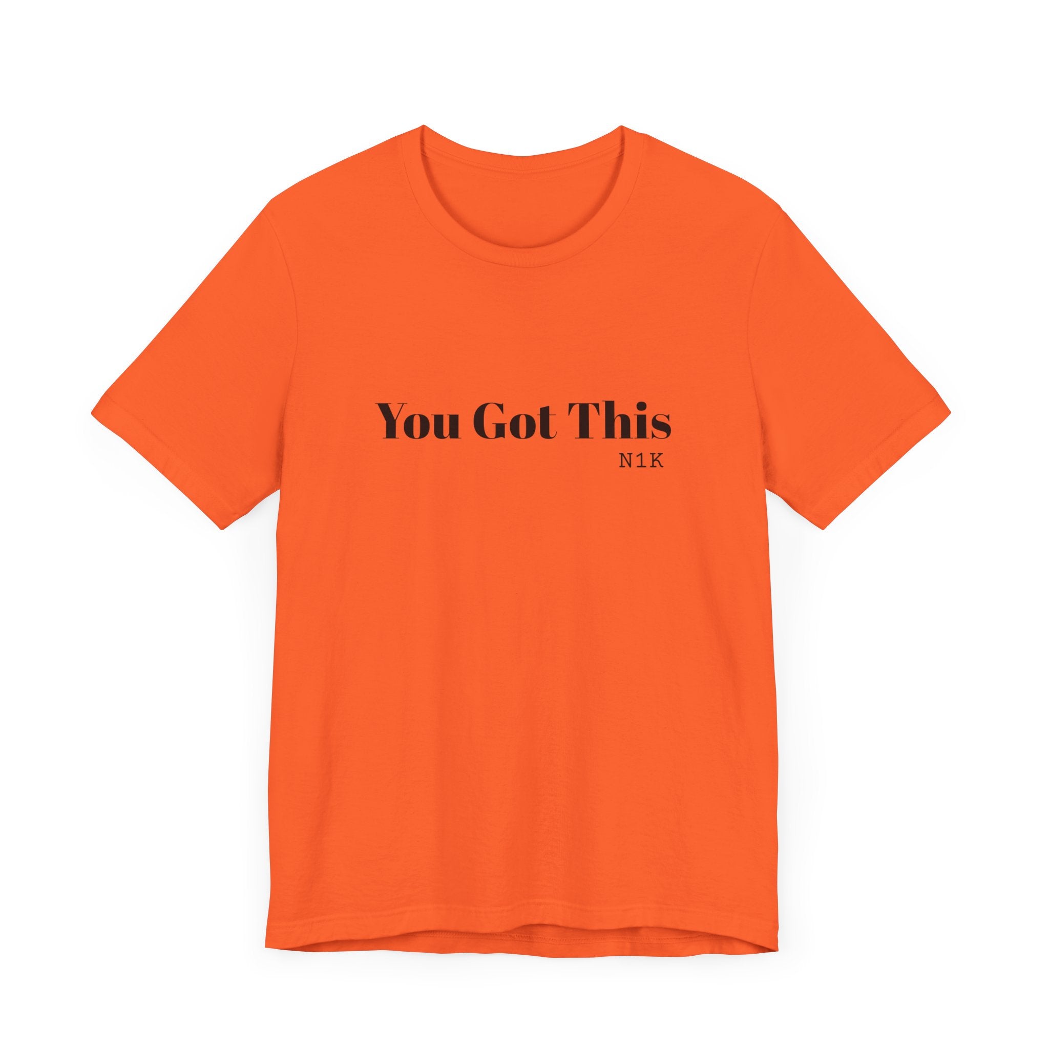 You Got This T-Shirt