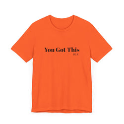 You Got This T-Shirt