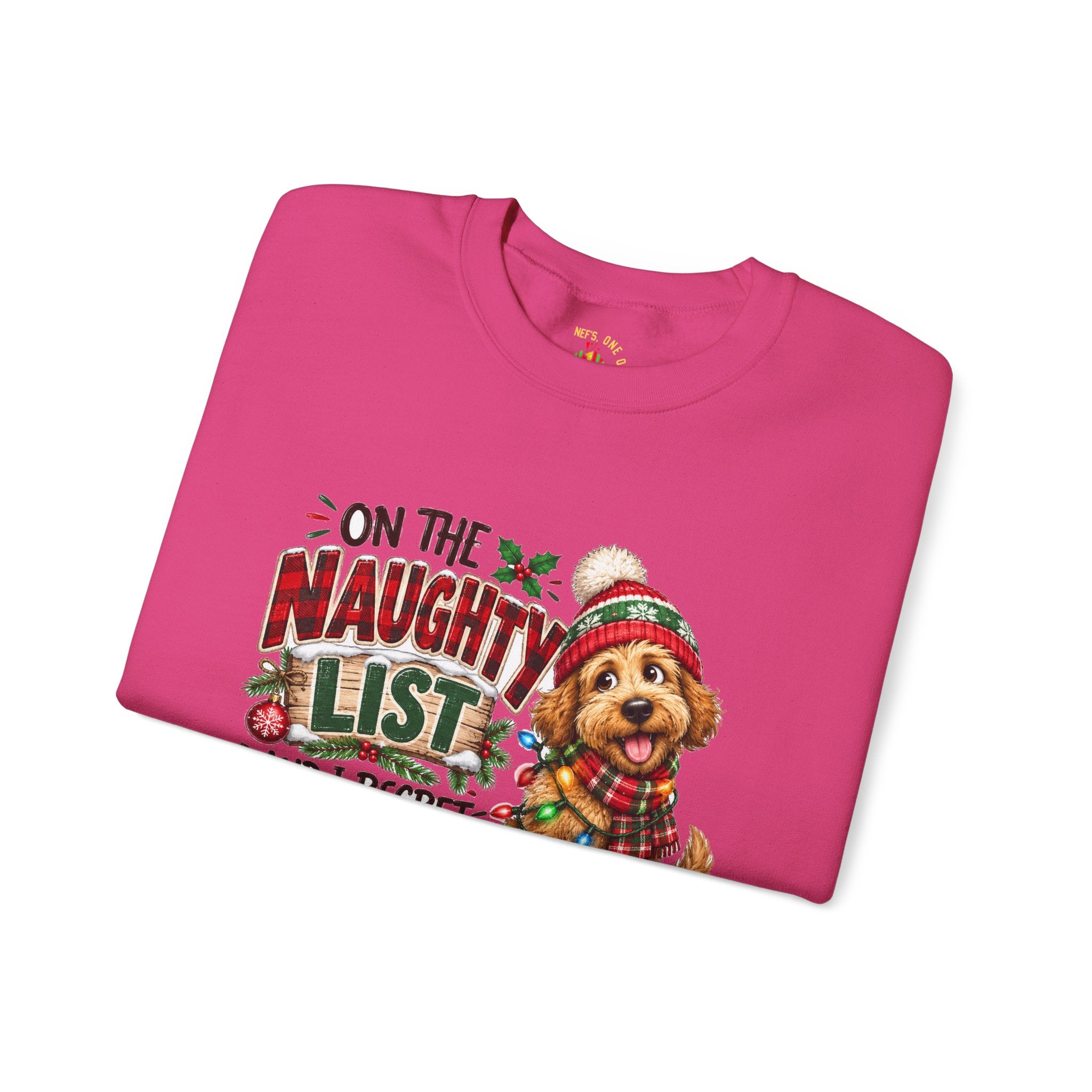 On the Naughty List and I Regret Nothing Christmas Crewneck Sweatshirt