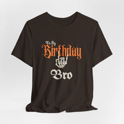 It's My Birthday Skelaton Bro