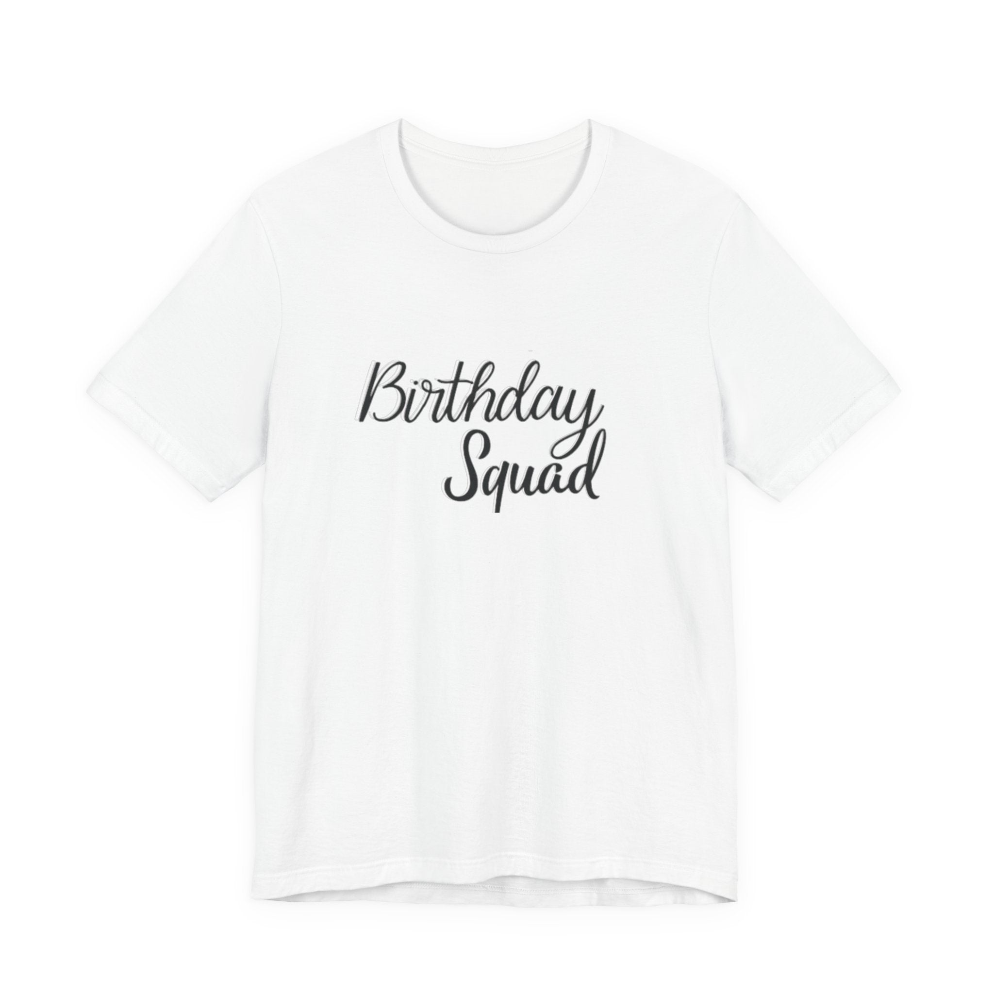 Birthday Squad  T-Shirt
