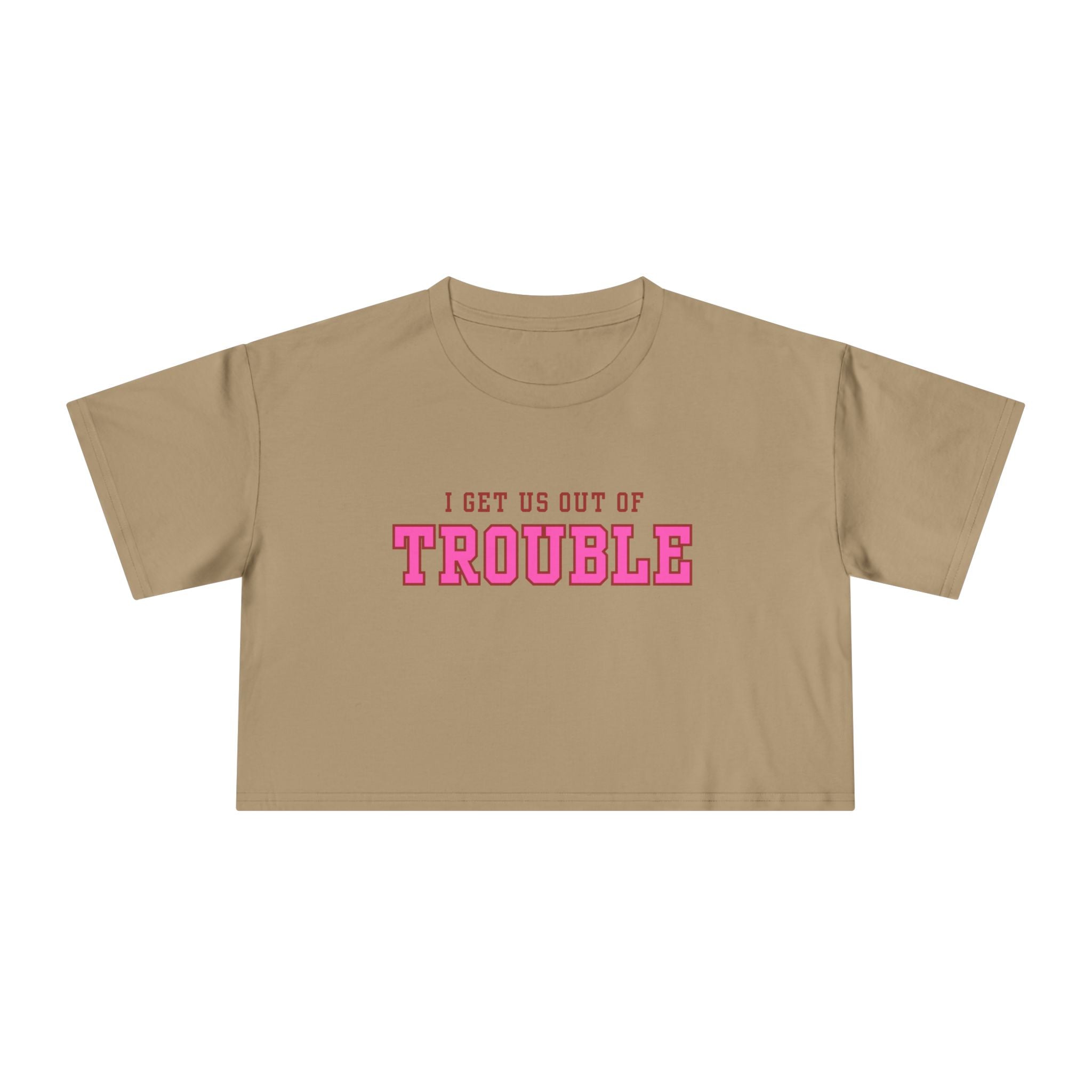 I get us out of Trouble Friends Women's Crop Tee, Funny Quote Shirt, Casual Summer Top, Gift for Her, Trendy Graphic Tee