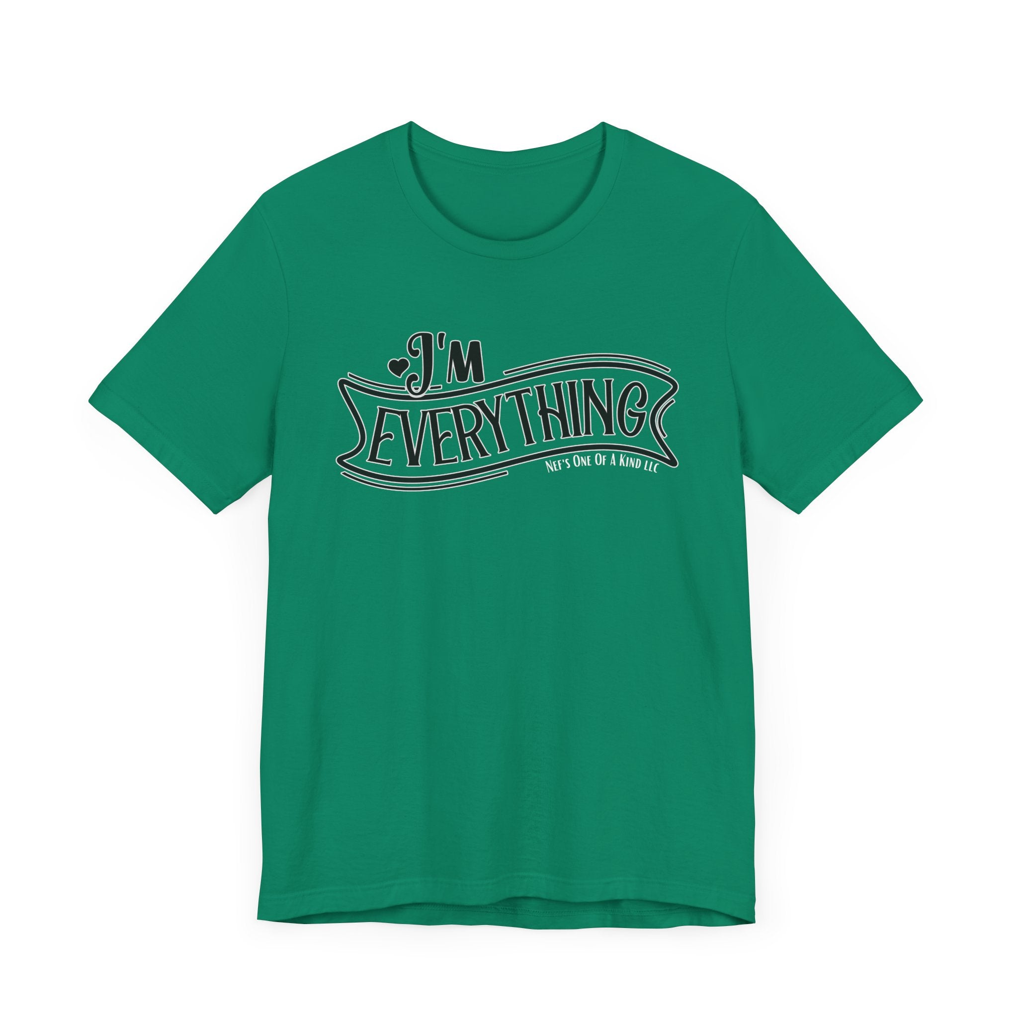 I 'm Everything Valentine Casual Soft Unisex Jersey Short Sleeve Tee