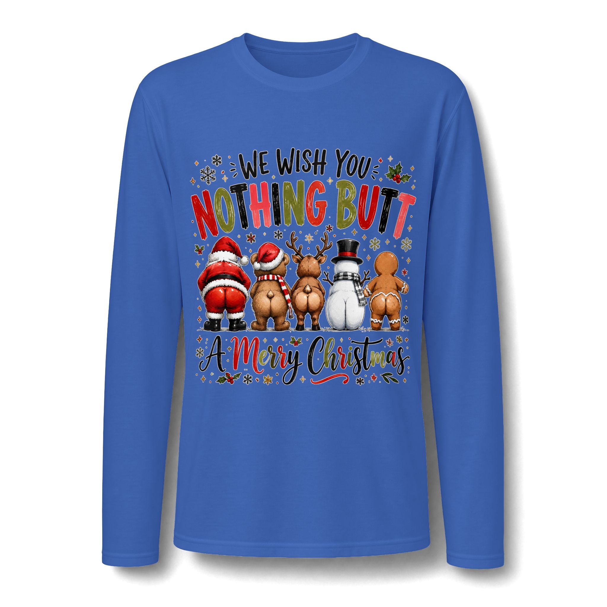 We Wish You Nothing Butt a Merry Christmas Long Sleeve T-Shirt