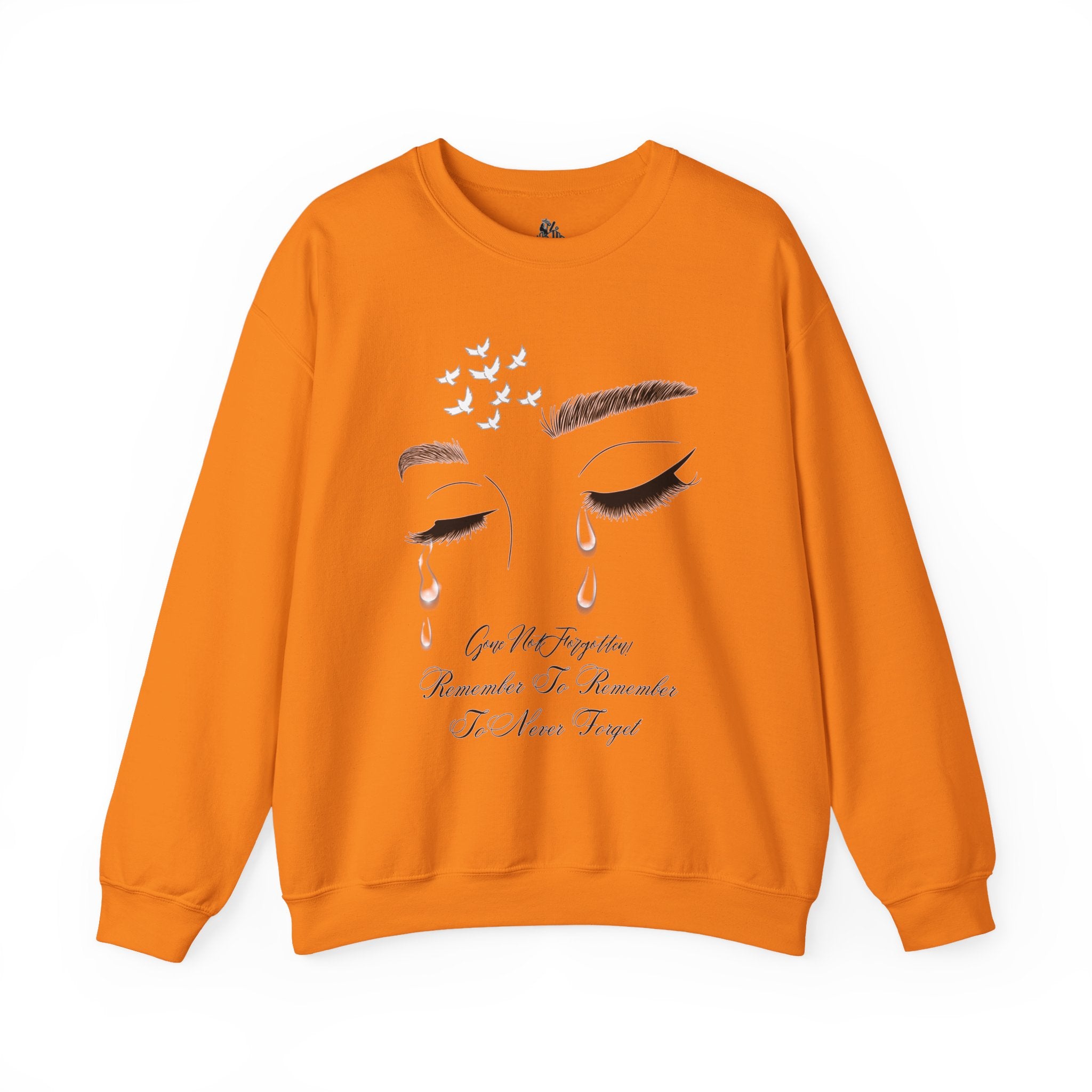 Tearful Eyes Crewneck Sweatshirt — Remember To Remember To Never Forget'