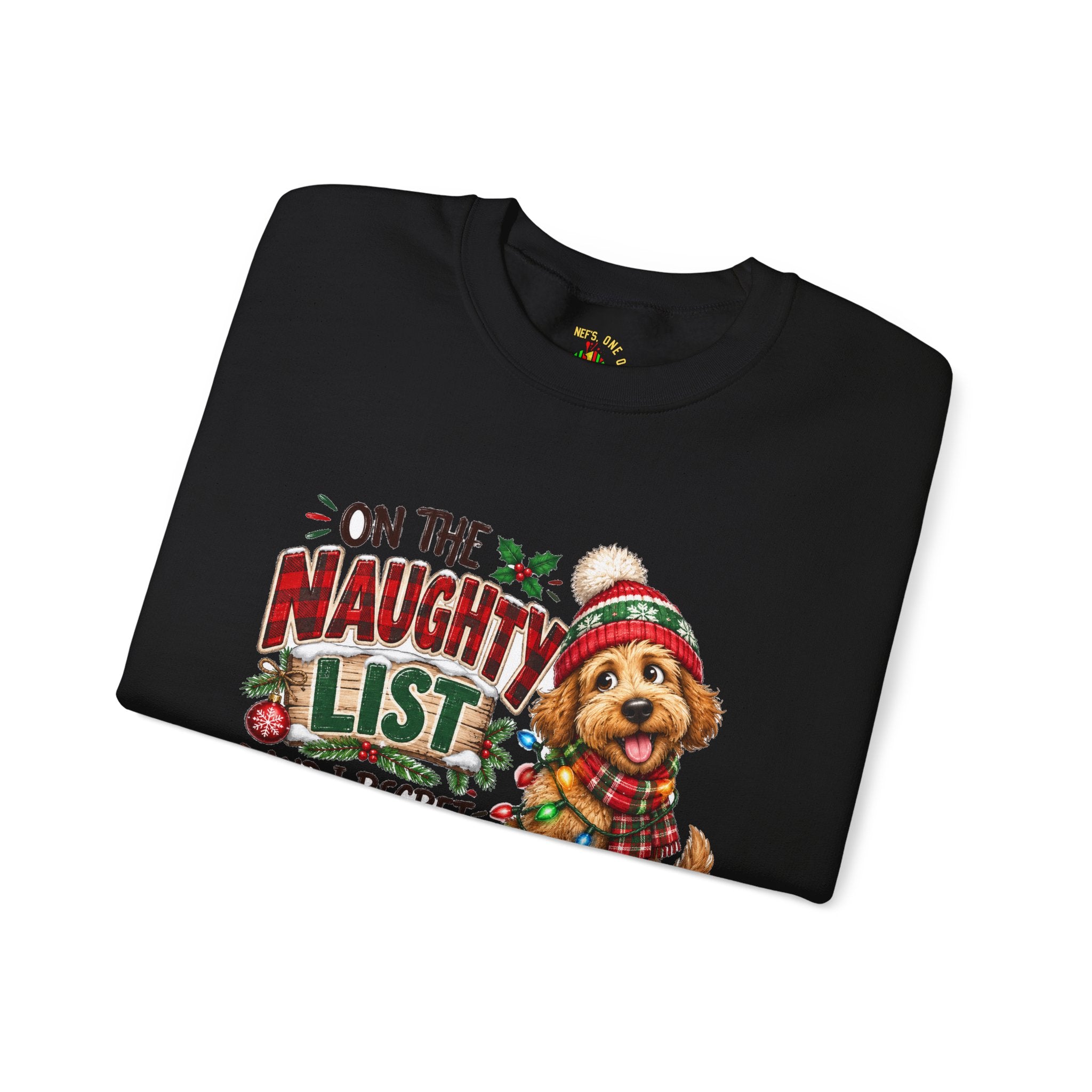 On the Naughty List and I Regret Nothing Christmas Crewneck Sweatshirt