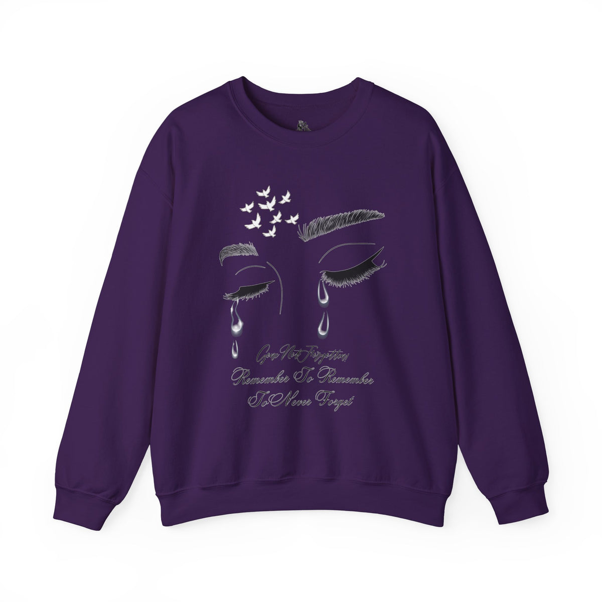 Tearful Eyes Crewneck Sweatshirt — Remember To Remember To Never Forget'