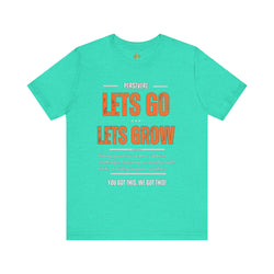 Let's Go Let's Grow Unisex Tee - Personal Growth Quote T-Shirt