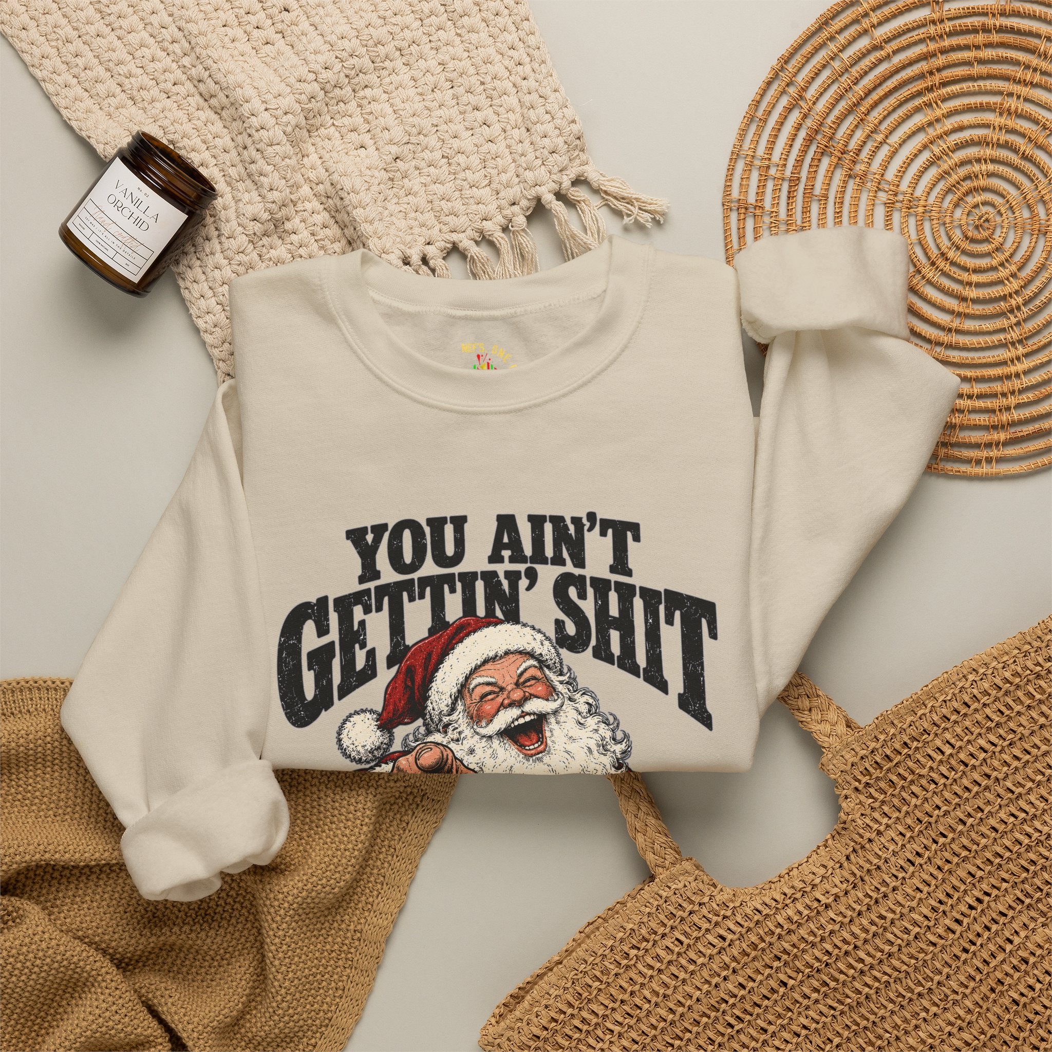 You Ain’t Gettin’ Sh*t Santa Christmas Sweatshirt