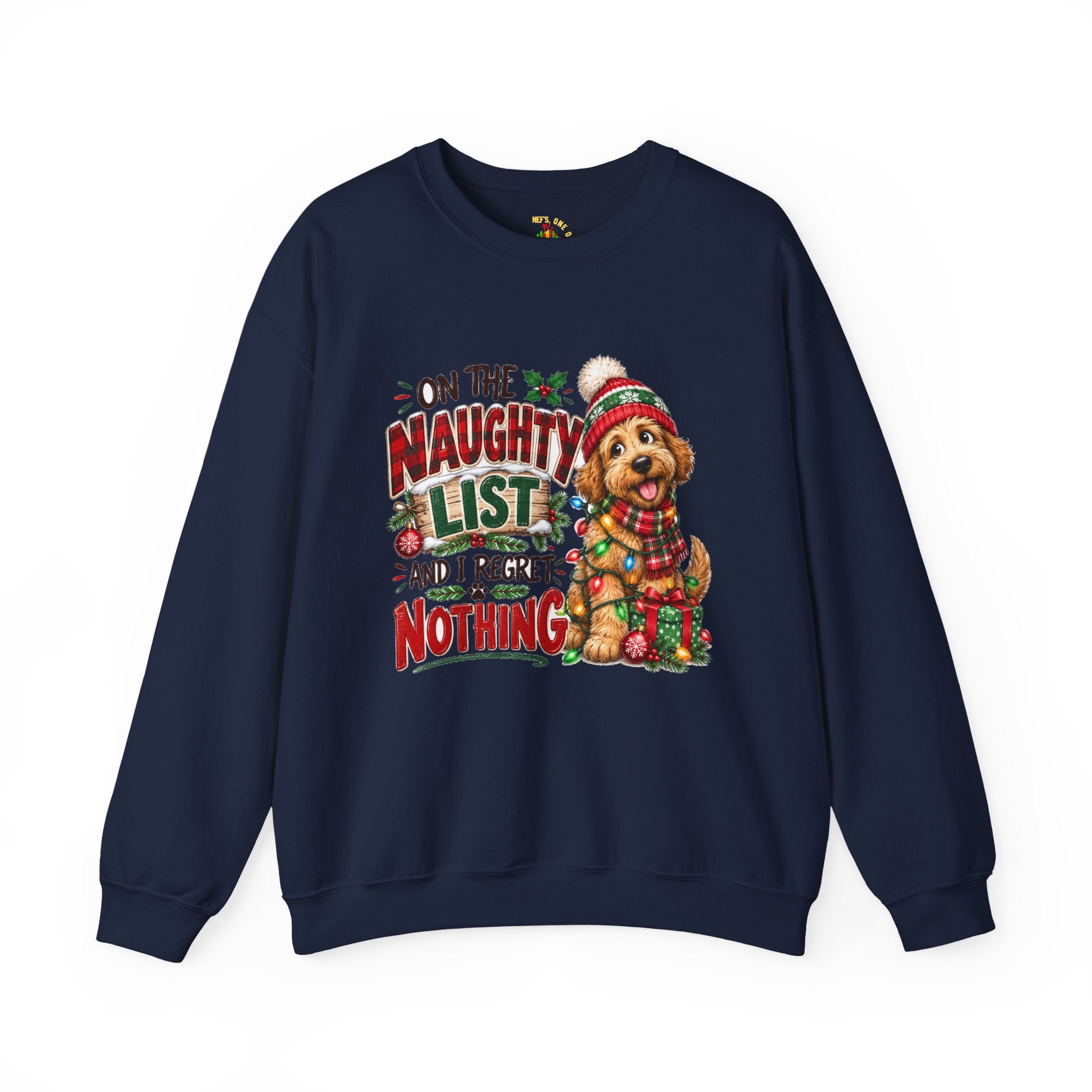 On the Naughty List and I Regret Nothing Christmas Crewneck Sweatshirt