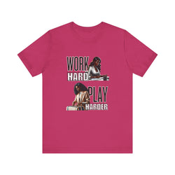 Work Hard Play Harder Short Sleeve Tee
