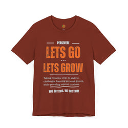 Let's Go Let's Grow Unisex Tee - Personal Growth Quote T-Shirt