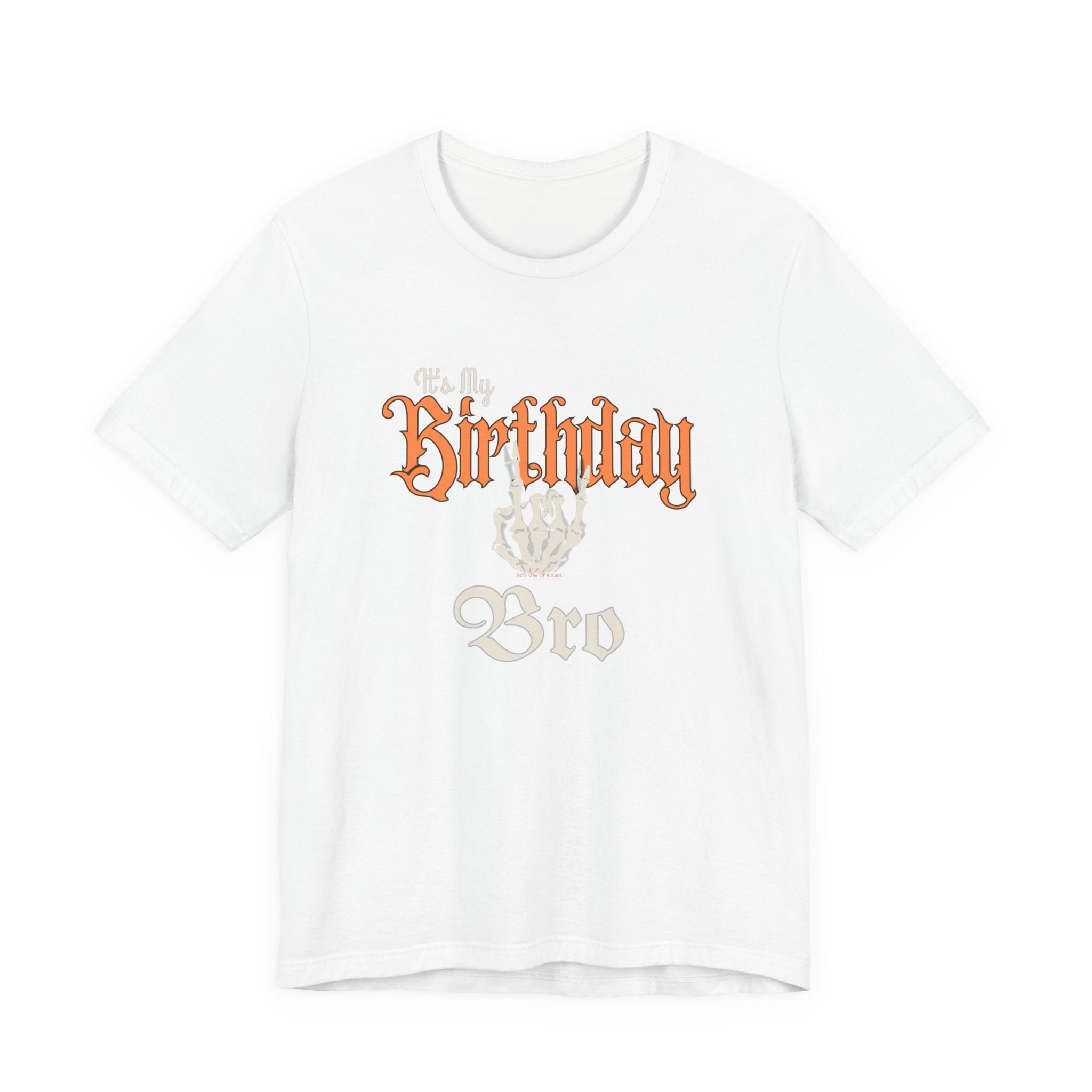 It's My Birthday Skelaton Bro