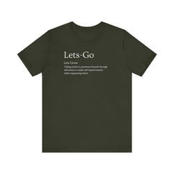 Unisex Let's Go Let's Grow Tee