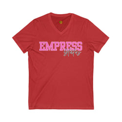 Empress Status V-Neck Tee, Women's Empowerment Shirt, Gift for Her, Inspirational Fashion, Birthday Gift, Motivational Top, Casual Style