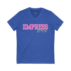 Empress Status V-Neck Tee, Women's Empowerment Shirt, Gift for Her, Inspirational Fashion, Birthday Gift, Motivational Top, Casual Style
