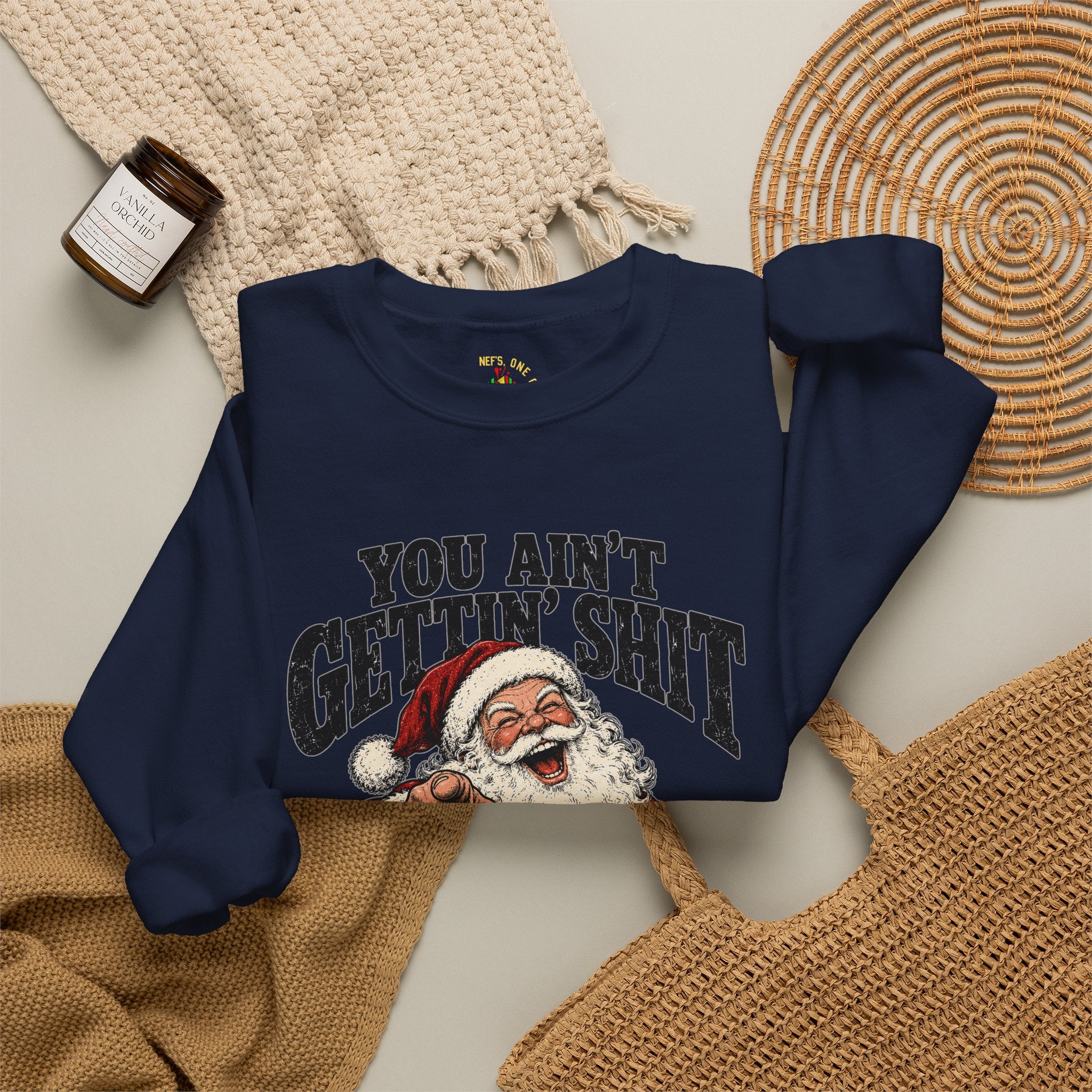You Ain’t Gettin’ Sh*t Santa Christmas Sweatshirt