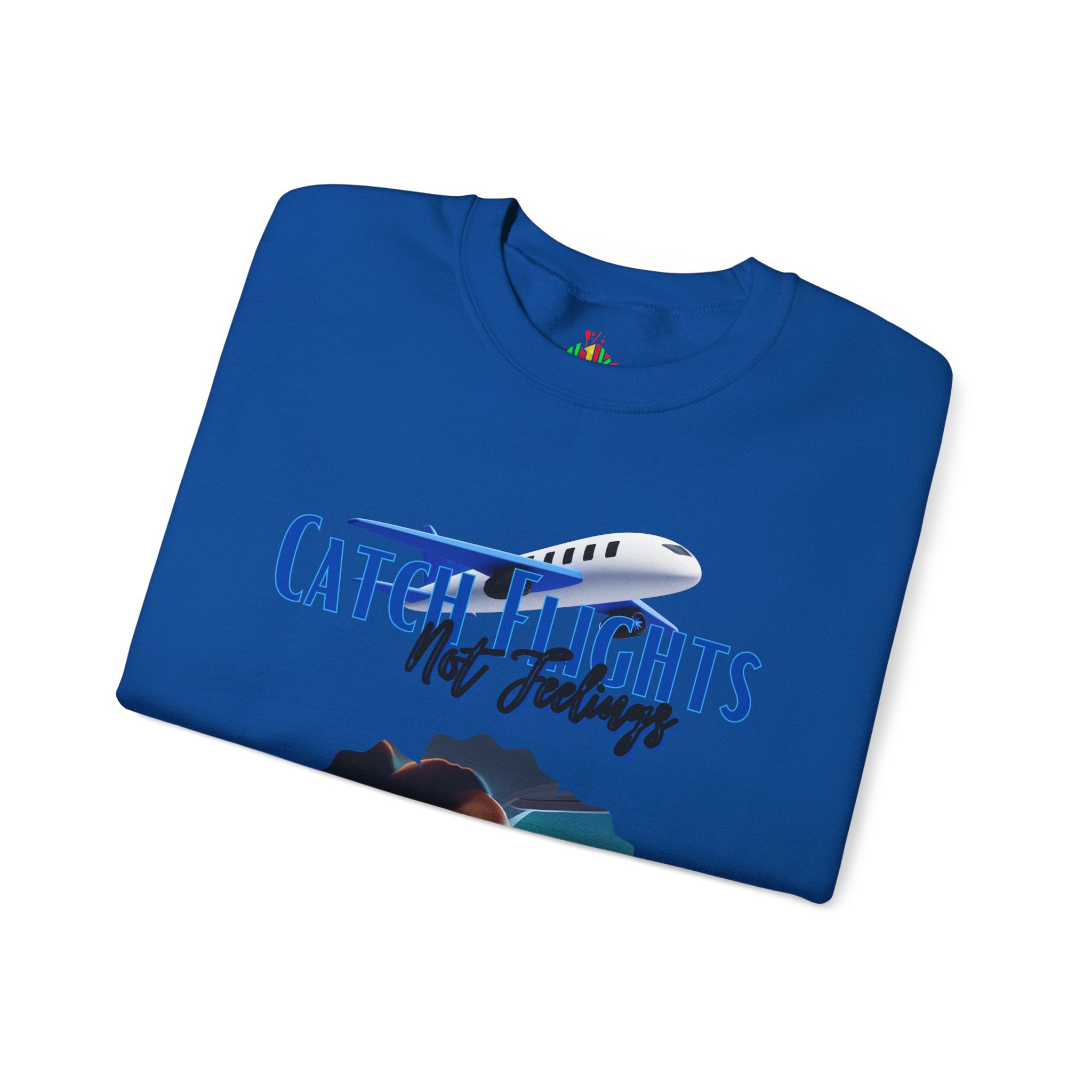 Catch Flights Not Feelings Unisex Heavy Blend™ Crewneck Sweatshirt