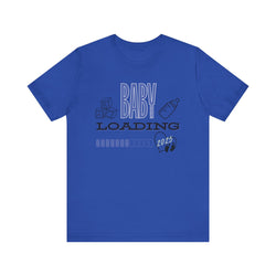 Baby Loading 2025 Unisex Jersey Short Sleeve Tee