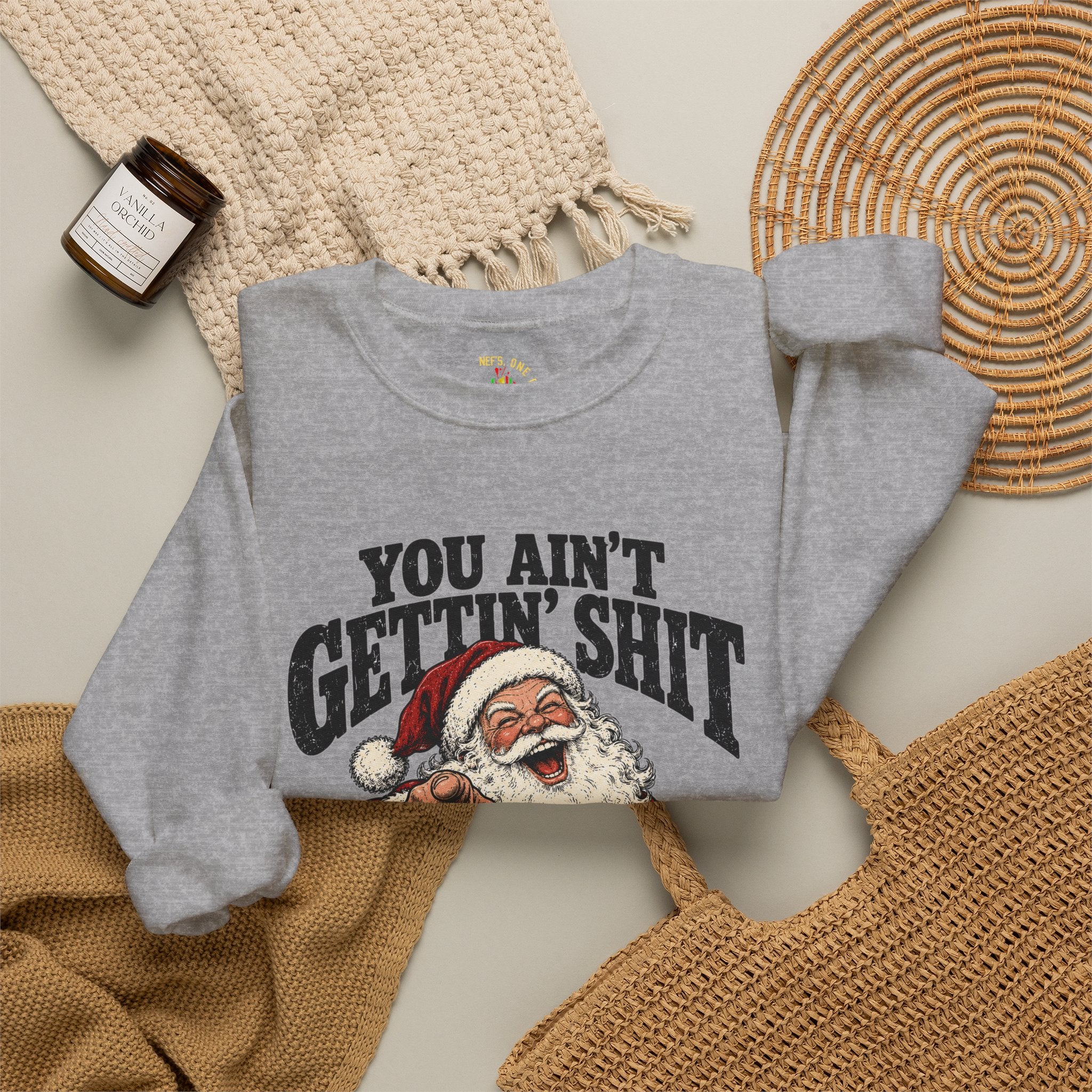 You Ain’t Gettin’ Sh*t Santa Christmas Sweatshirt