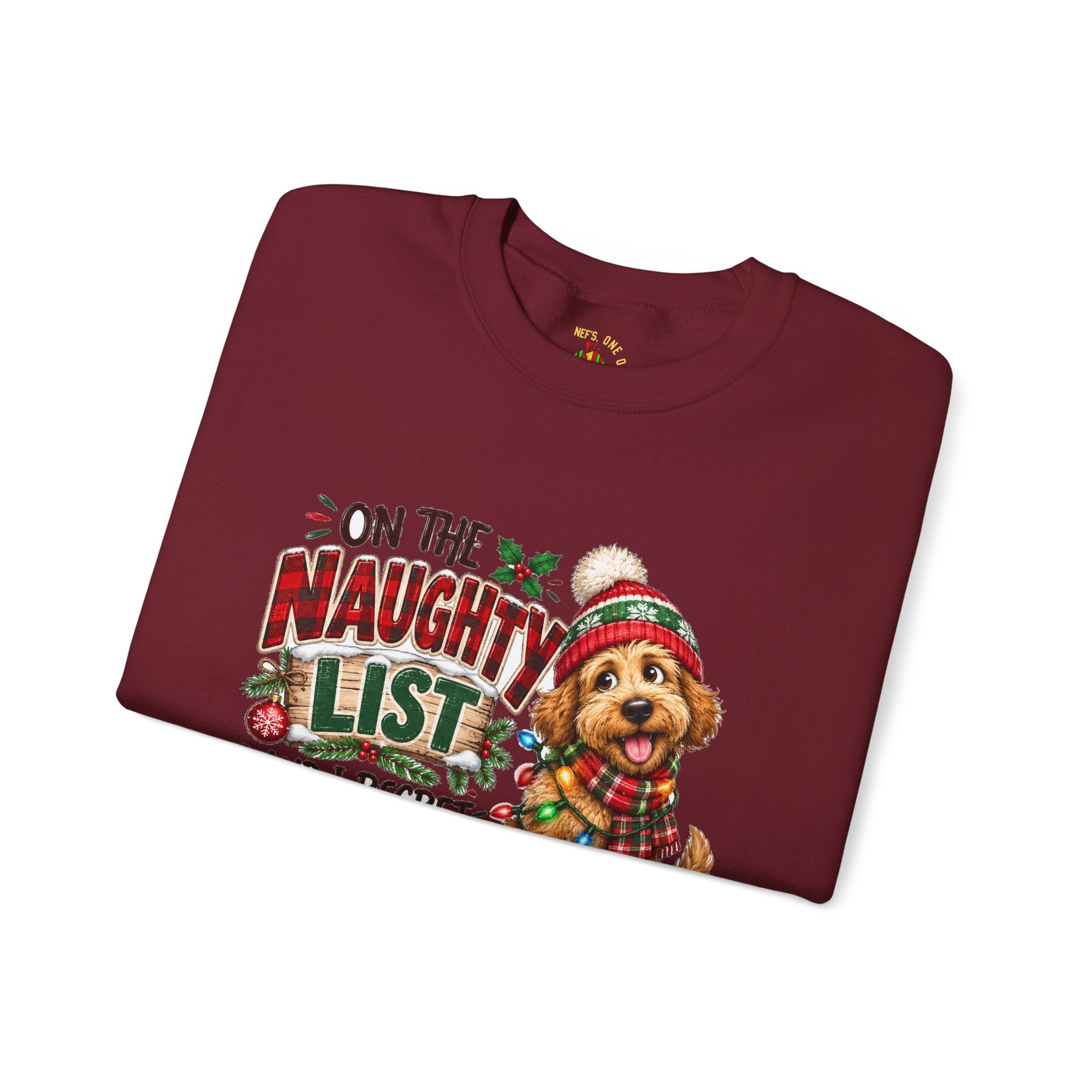 On the Naughty List and I Regret Nothing Christmas Crewneck Sweatshirt