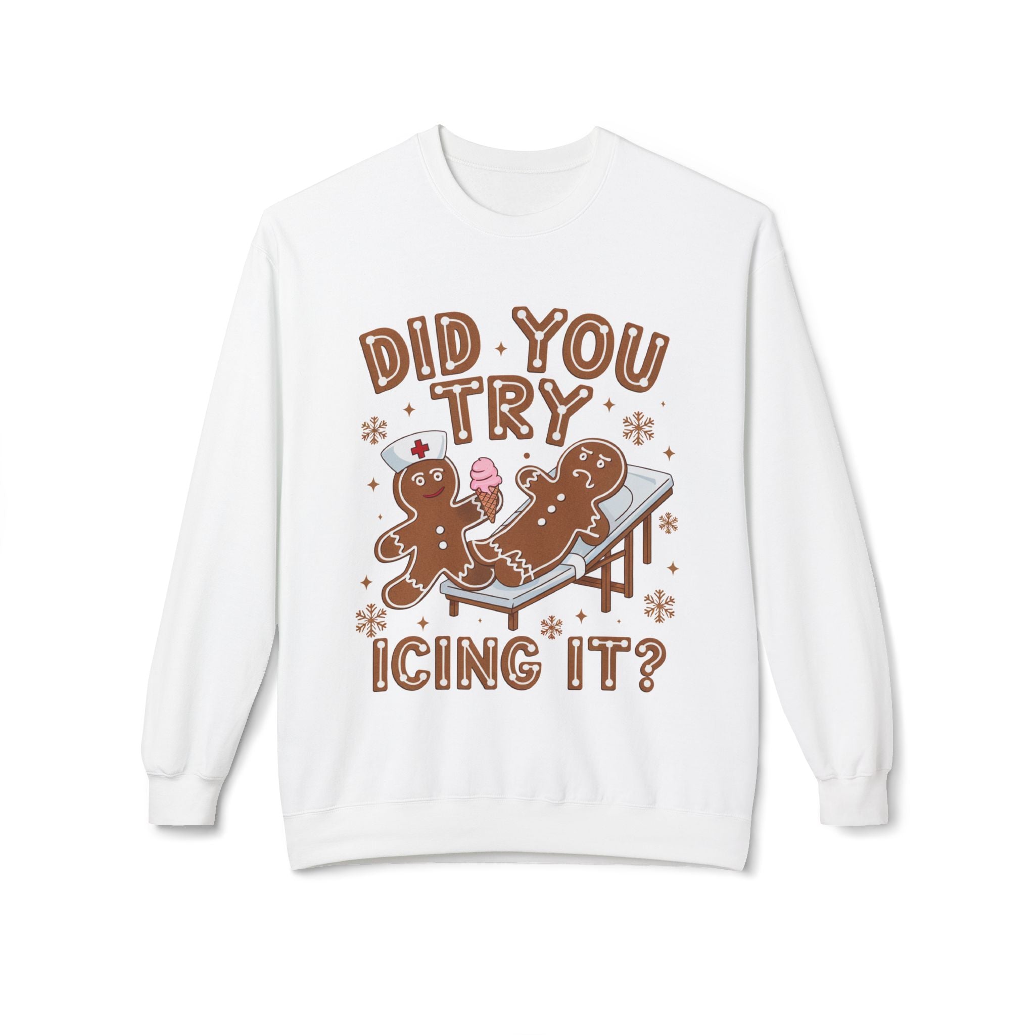 White gingerbread holiday sweatshirt with "Did You Try Icing It?" text and gingerbread cookie design