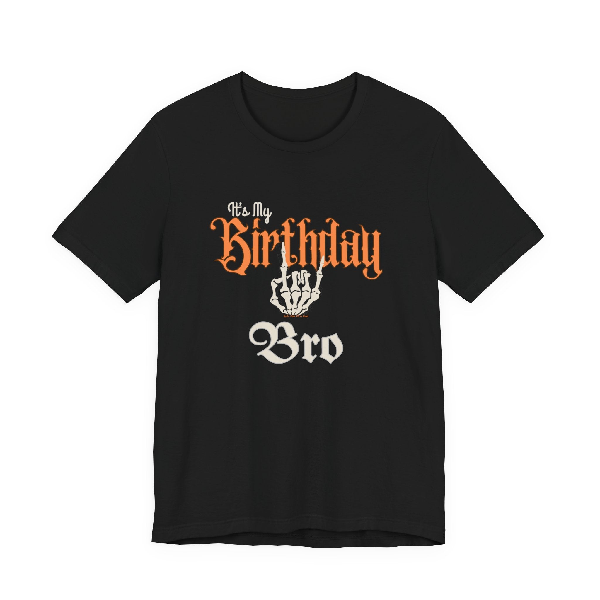 It's My Birthday Skelaton Bro