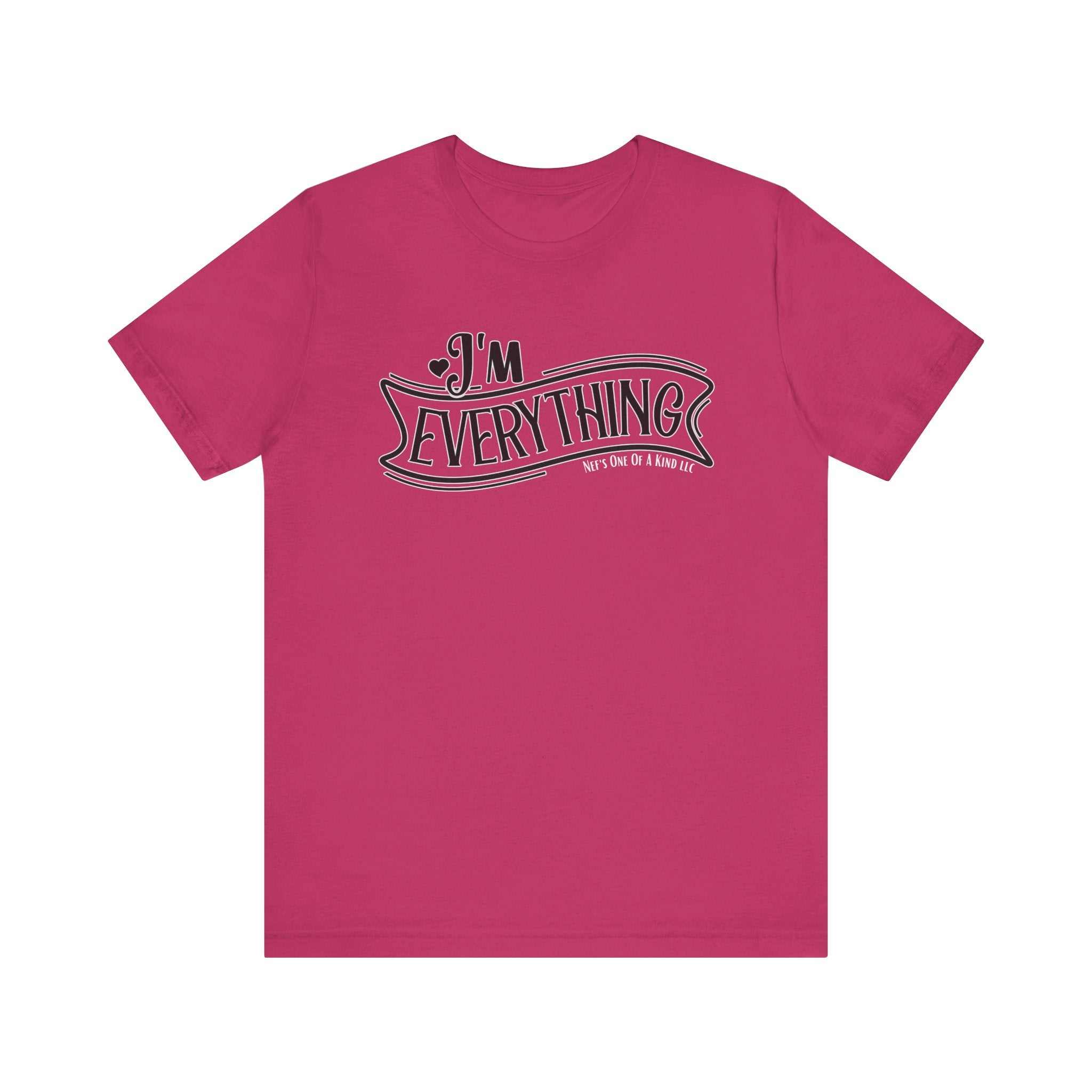 I 'm Everything Valentine Casual Soft Unisex Jersey Short Sleeve TeeT-ShirtValentine Casual Soft Unisex Jersey Short Sleeve Tee