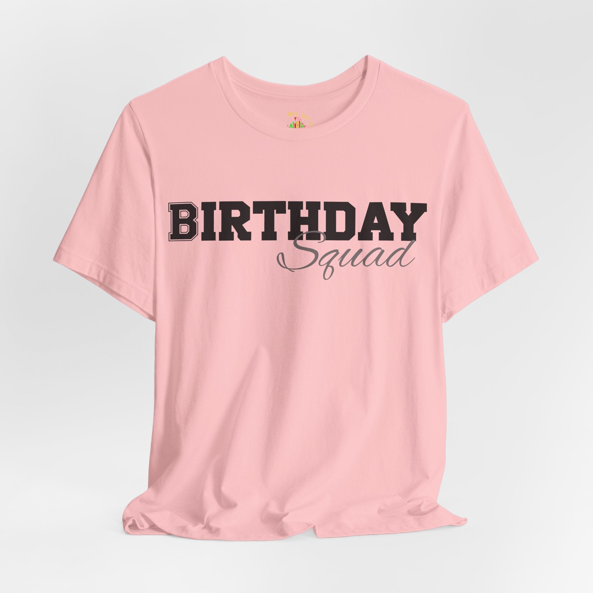 Birthday Squad  T-Shirt