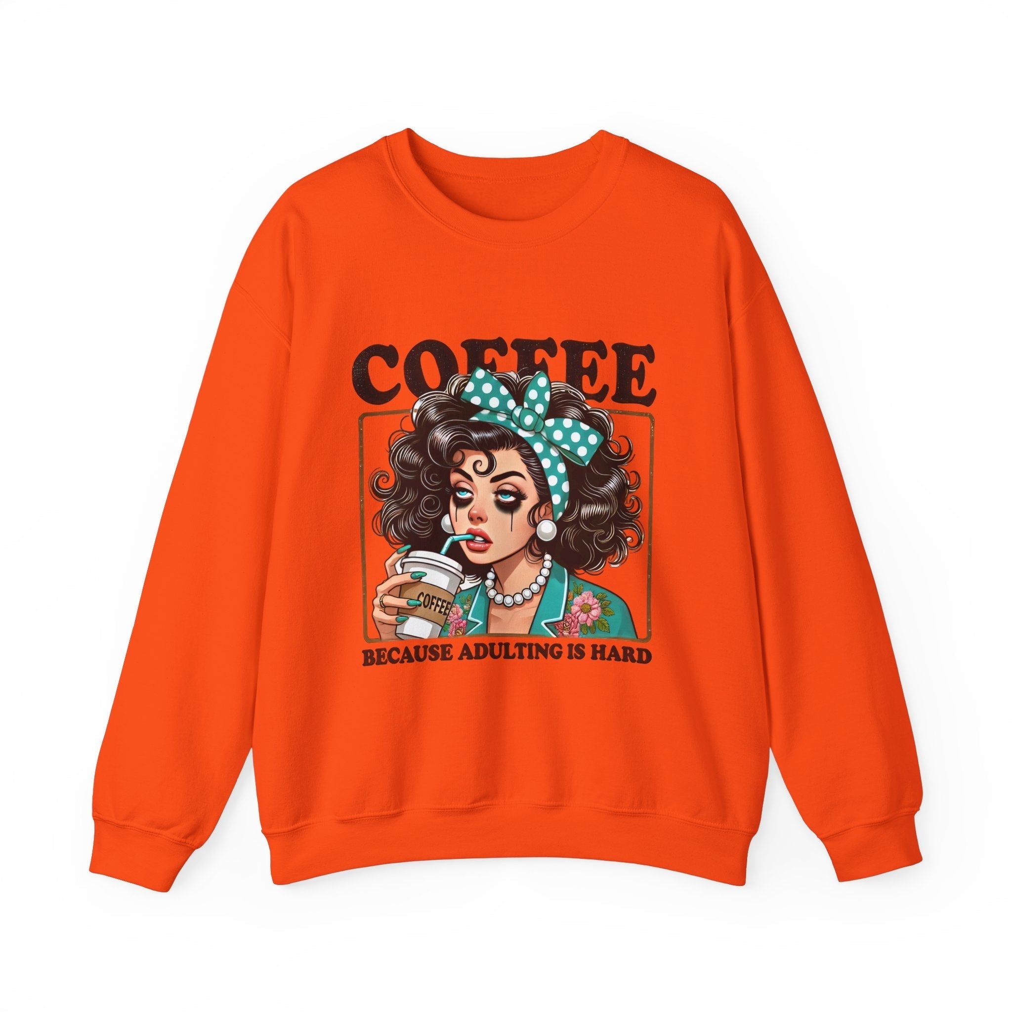 Coffee Because Adulting Is Hard Crewneck Sweatshirt