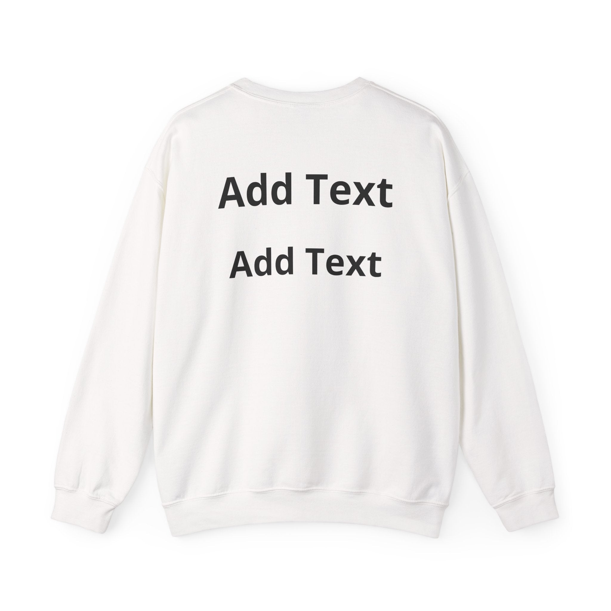 Customizable Crewneck Sweatshirt — Customize your smile Front- Add Image / Back Add Text Unisex Sweatshirt