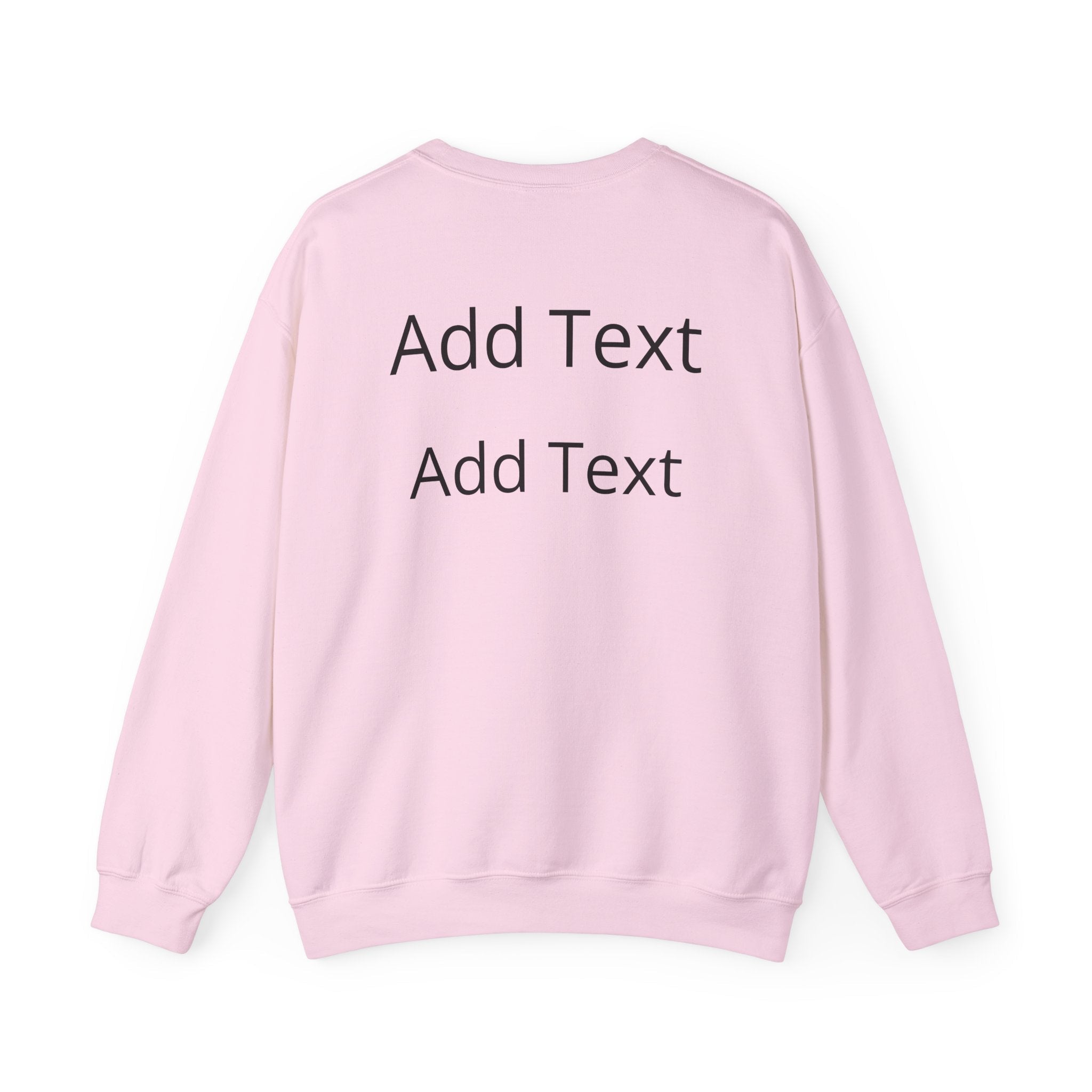 Customizable Crewneck Sweatshirt — Customize your smile Front- Add Image / Back Add Text Unisex Sweatshirt