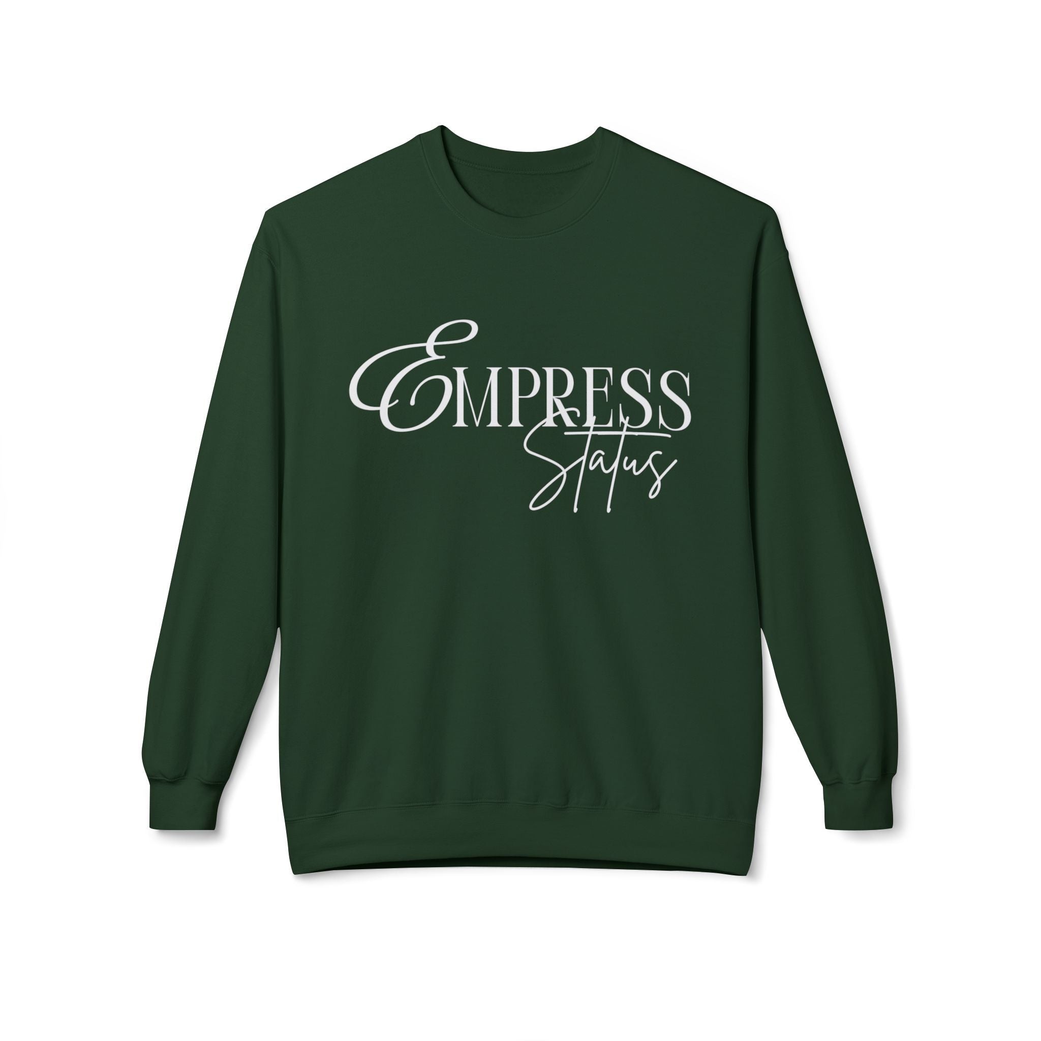 Empress Status Crewneck Sweatshirt - Cozy Casual Wear, Unisex Fashion, Gift for Her, Birthday Present, Relaxed Style, Winter Essential