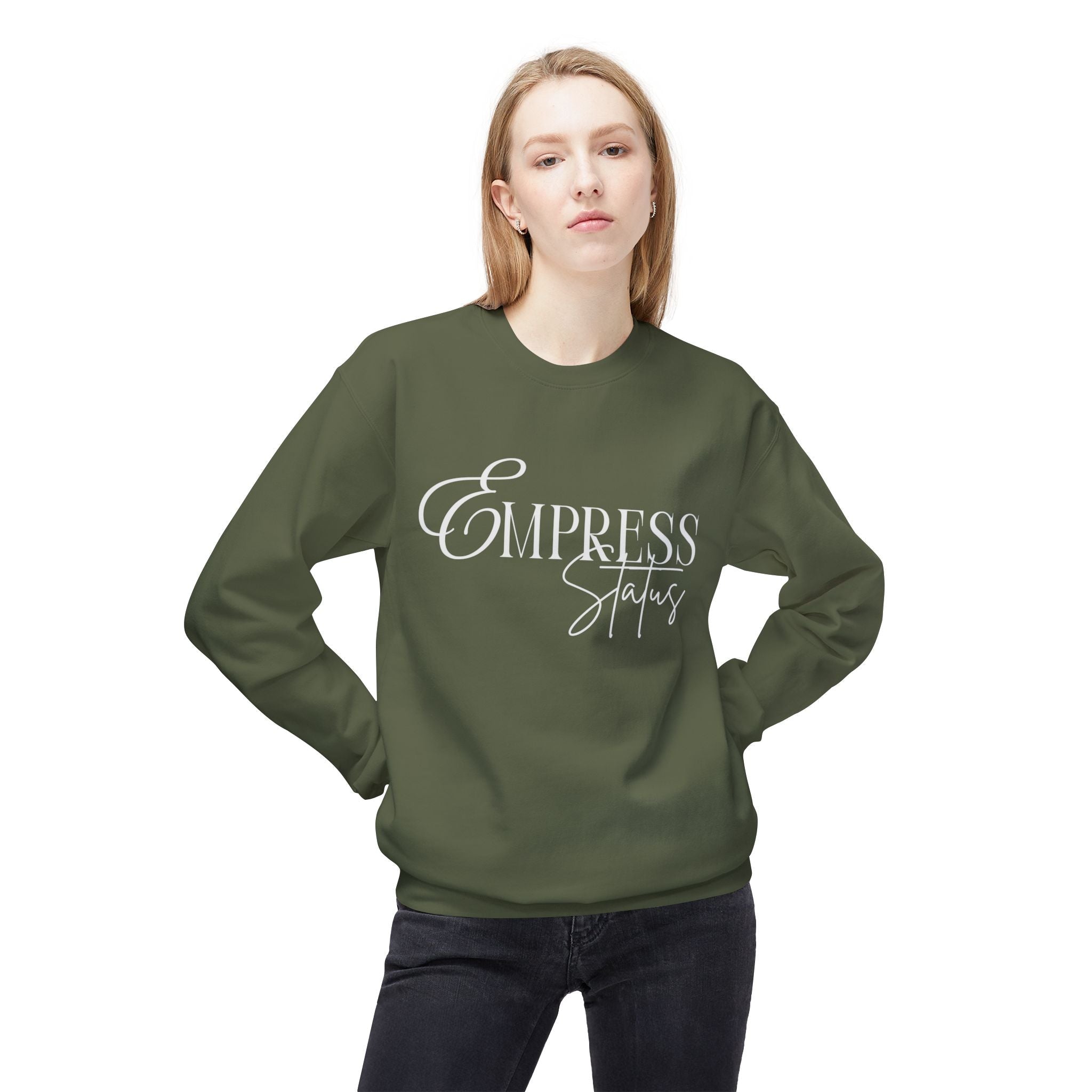 Empress Status Crewneck Sweatshirt - Cozy Casual Wear, Unisex Fashion, Gift for Her, Birthday Present, Relaxed Style, Winter Essential