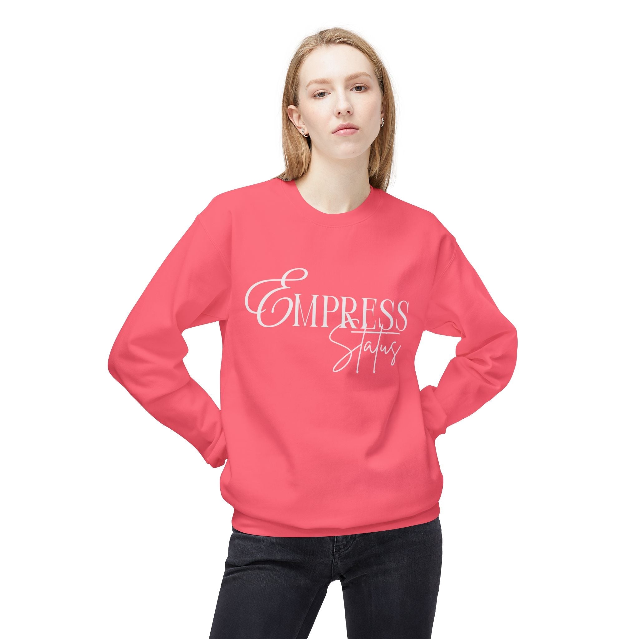 Empress Status Crewneck Sweatshirt - Cozy Casual Wear, Unisex Fashion, Gift for Her, Birthday Present, Relaxed Style, Winter Essential