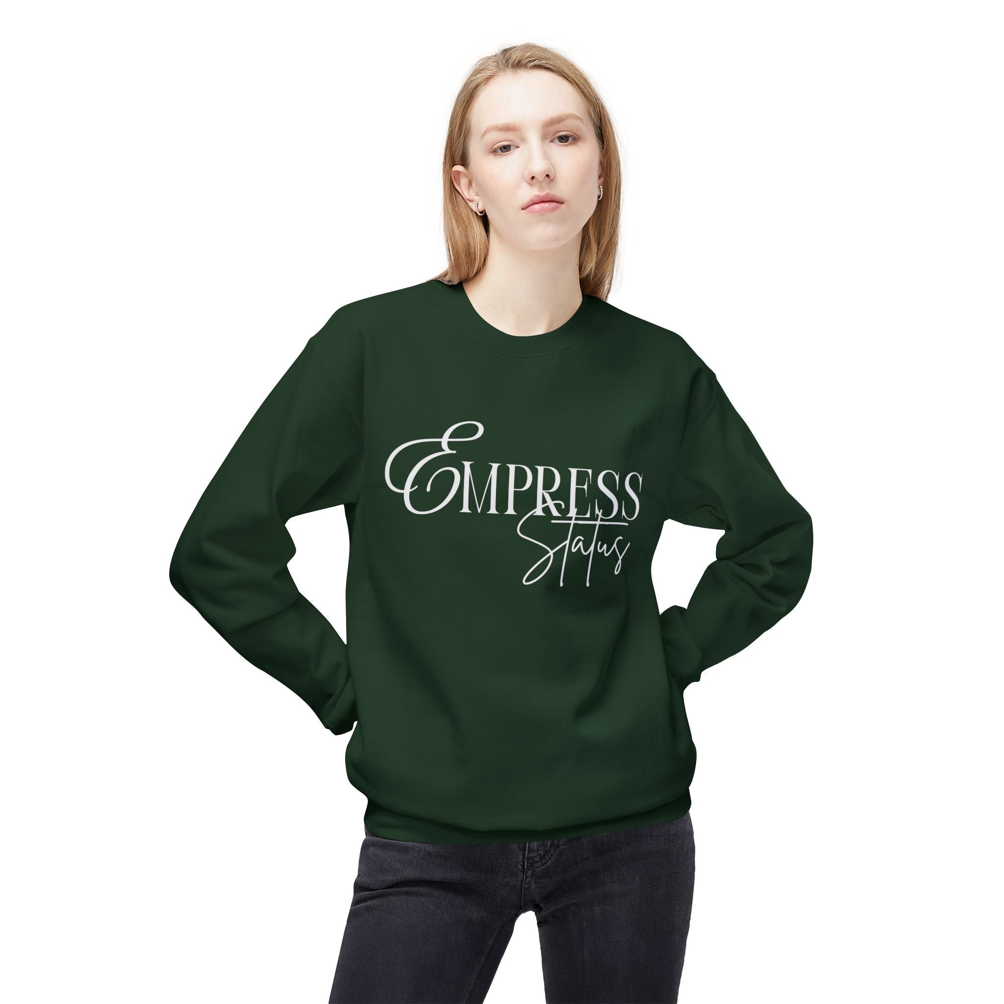 Empress Status Crewneck Sweatshirt - Cozy Casual Wear, Unisex Fashion, Gift for Her, Birthday Present, Relaxed Style, Winter Essential