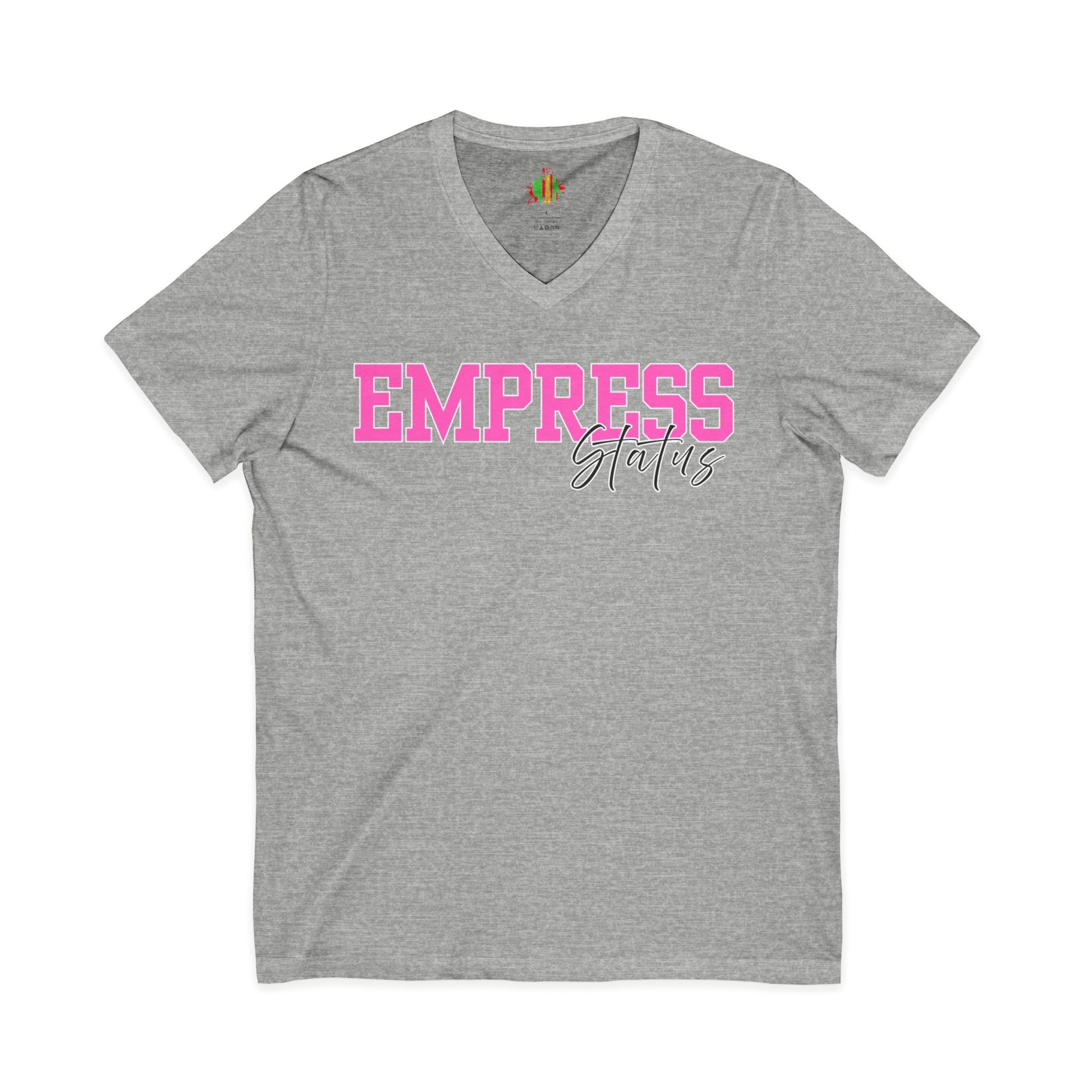 Empress Status V-Neck Tee, Women's Empowerment Shirt, Gift for Her, InV-neckWomen’s Empowerment Shirt