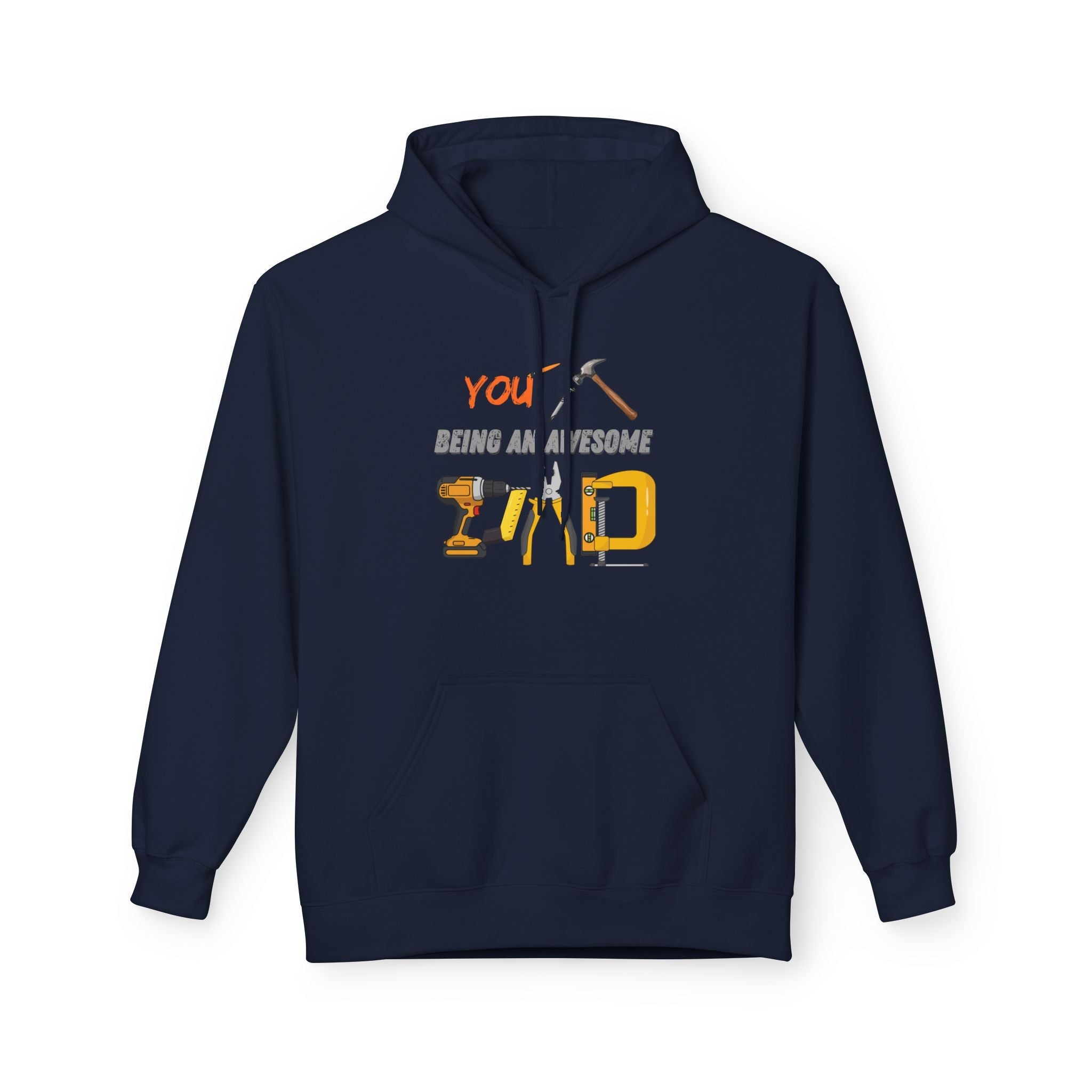 Handyman Dad Hoodie - "You Nailed Being an Awesome Dad" Tool Design