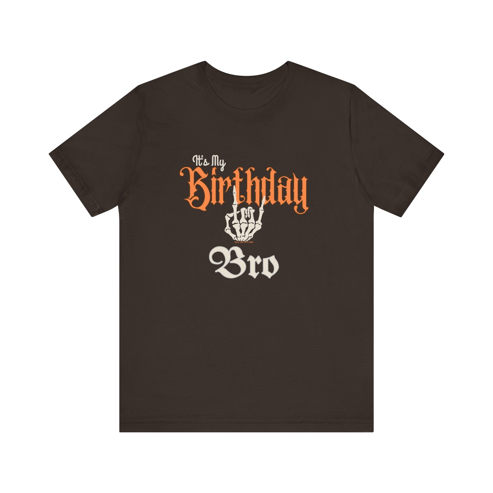 It's My Birthday Skelaton Bro