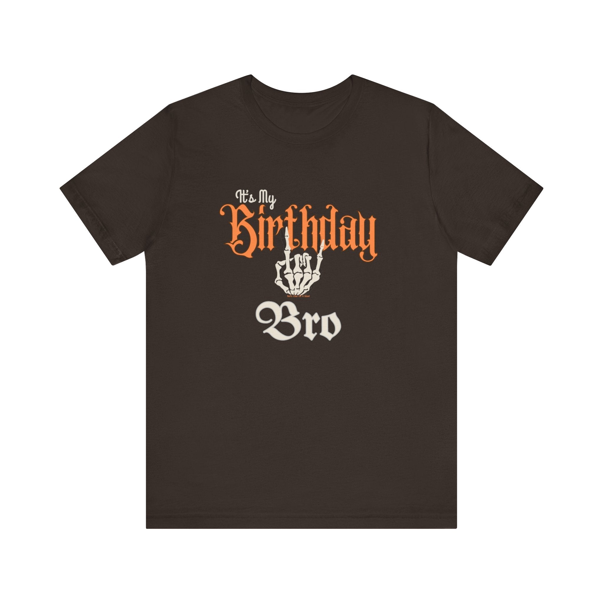 It's My Birthday Skelaton Bro