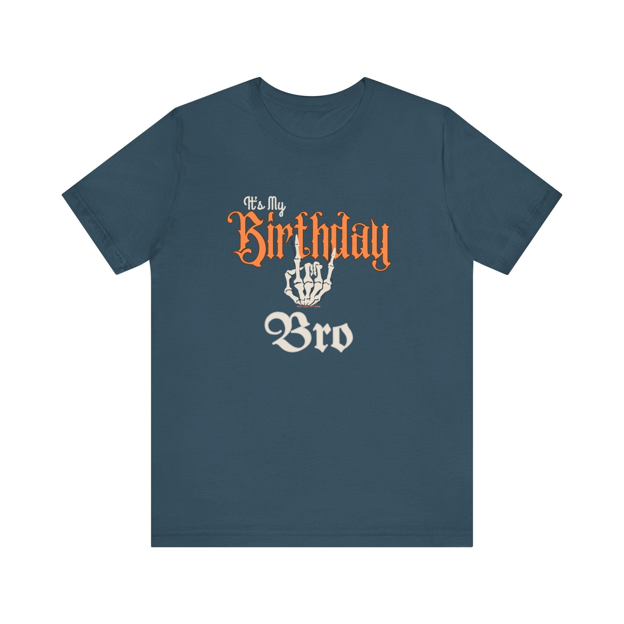 It's My Birthday Skelaton Bro
