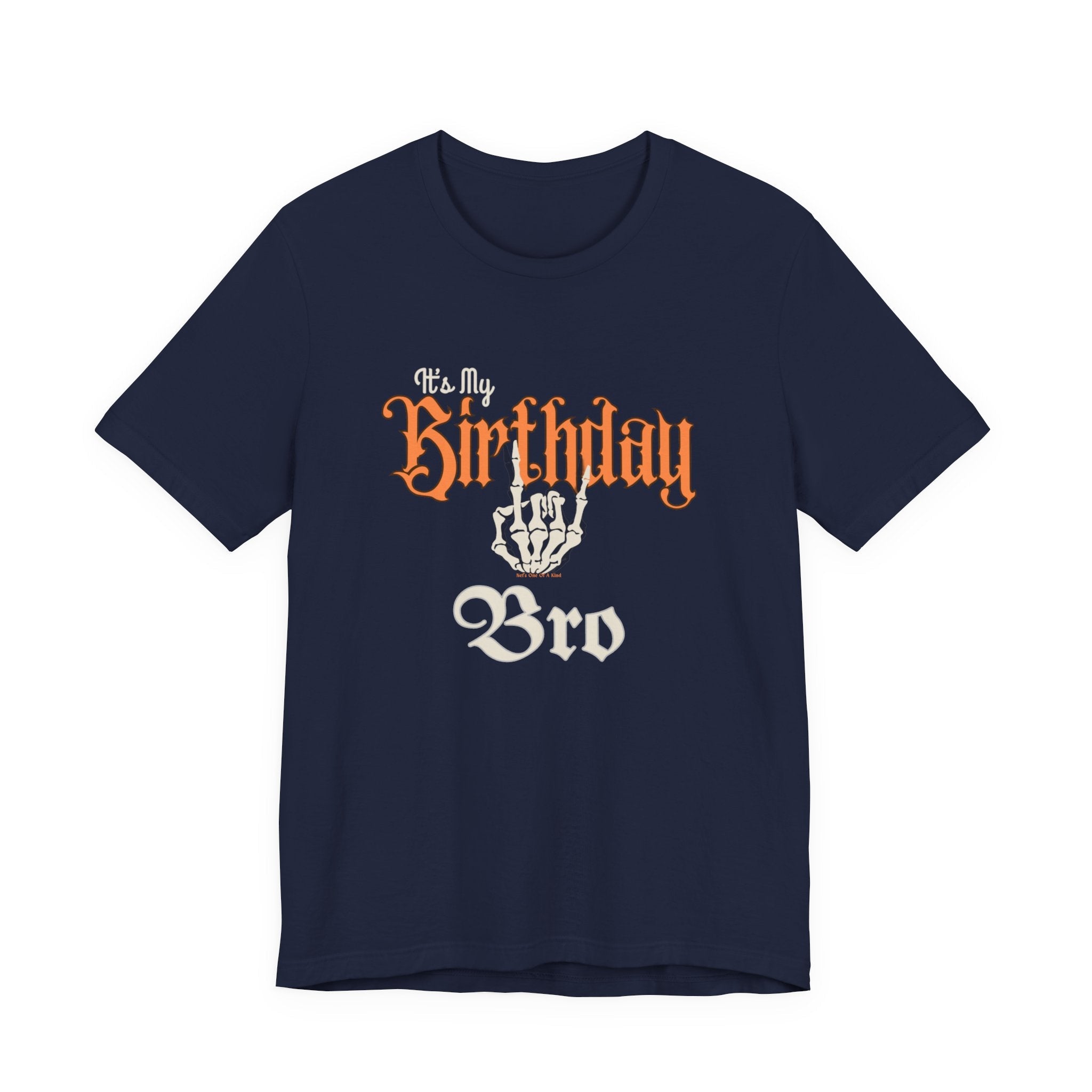 It's My Birthday Skelaton Bro